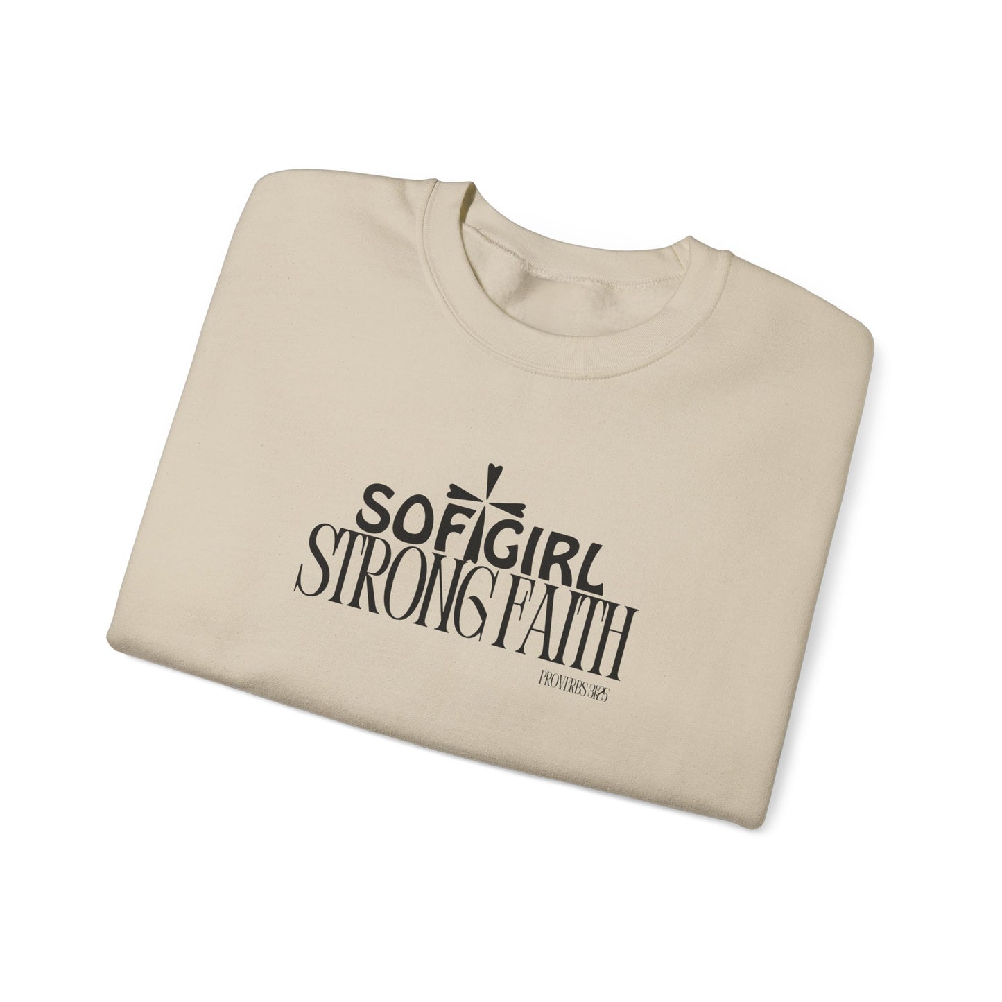 Proverbs 3:25 Soft Girl Strong Faith Christian Crewneck-Faith-Based Women's Sweatshirt